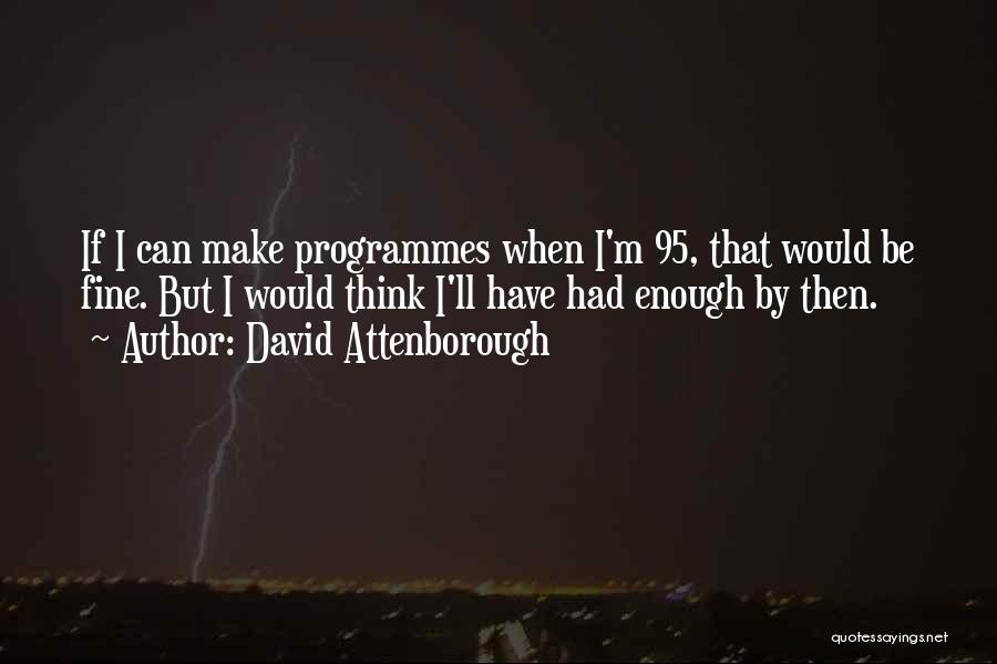 David Attenborough Quotes 551389