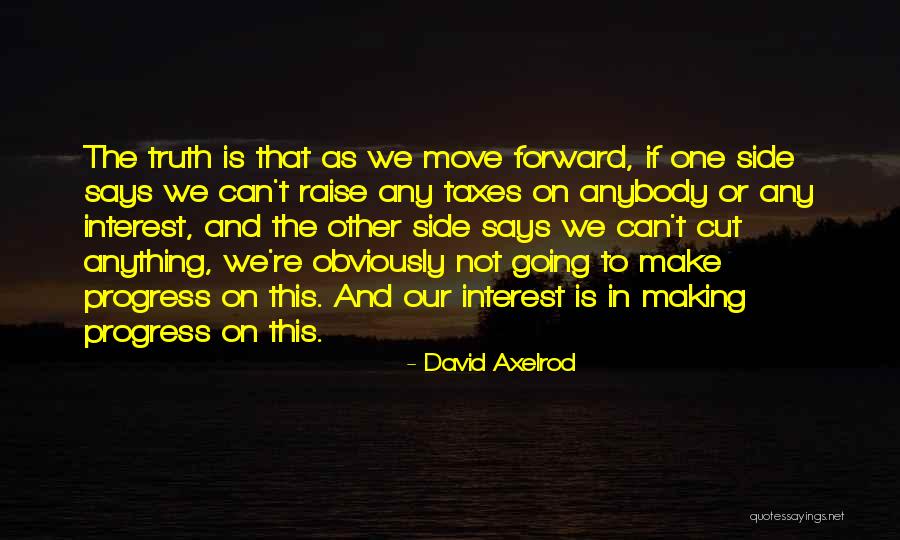 David Axelrod Quotes 1941225