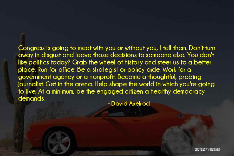 David Axelrod Quotes 1961009 David Axelrod Quotes 1961009