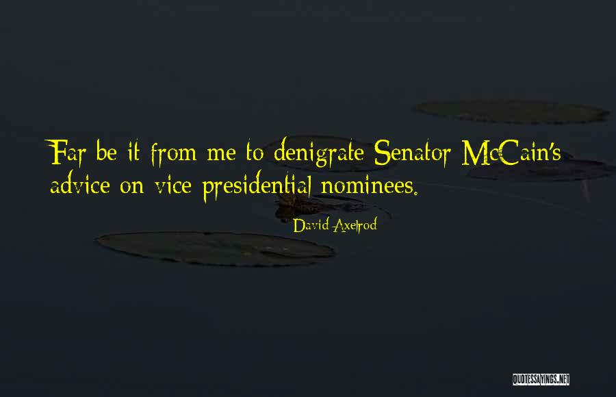 David Axelrod Quotes 2012567 David Axelrod Quotes 2012567