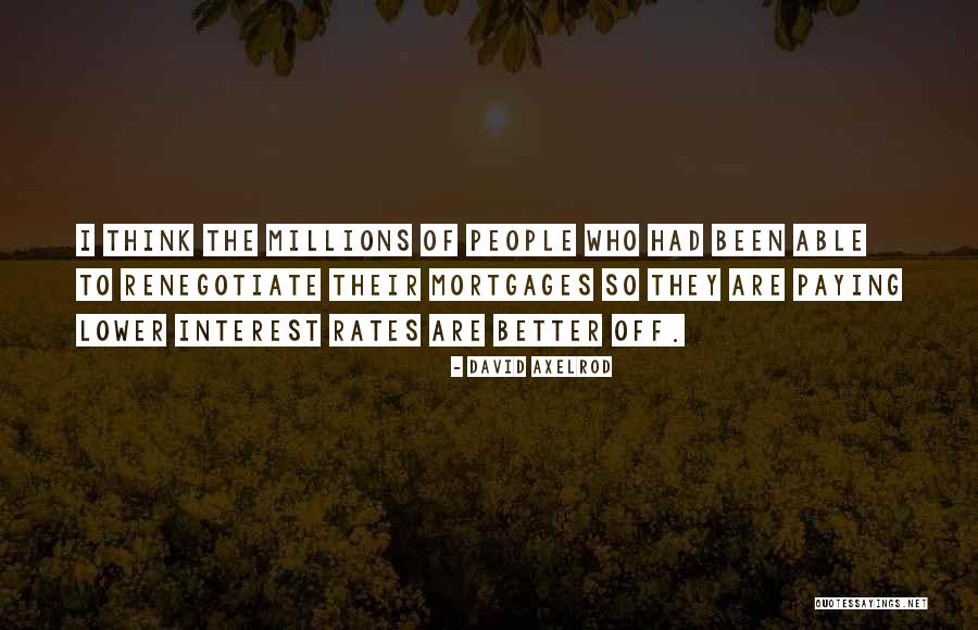 David Axelrod Quotes 390826 David Axelrod Quotes 390826