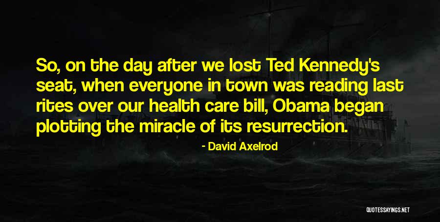 David Axelrod Quotes 628185