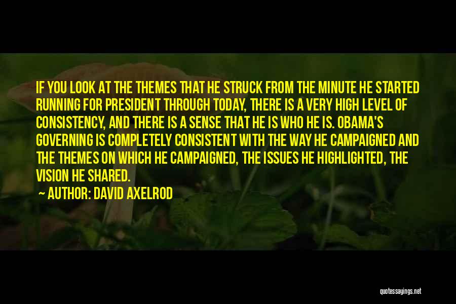 David Axelrod Quotes 774179