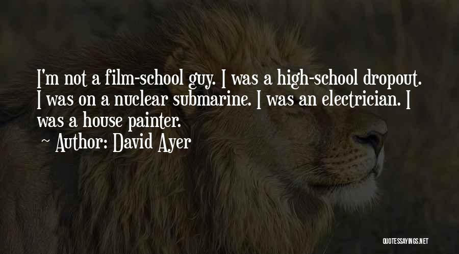 David Ayer Quotes 1249909