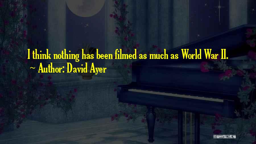 David Ayer Quotes 1292784