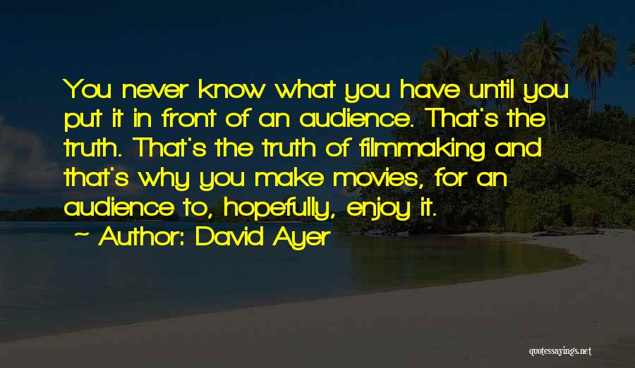 David Ayer Quotes 1631748