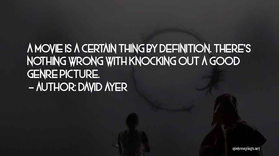 David Ayer Quotes 1684195