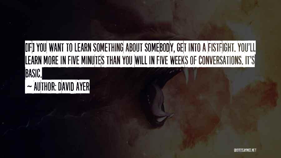 David Ayer Quotes 1965205