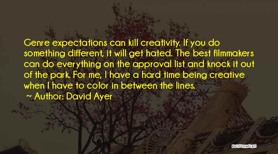 David Ayer Quotes 1996448