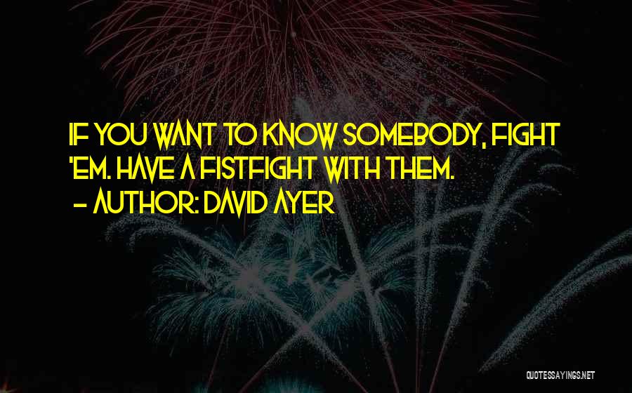 David Ayer Quotes 2074318