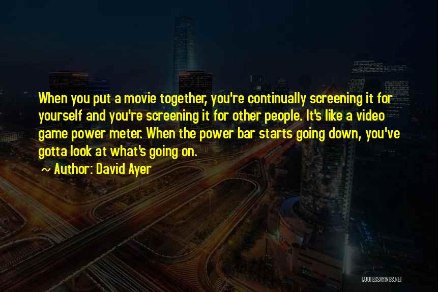 David Ayer Quotes 314336