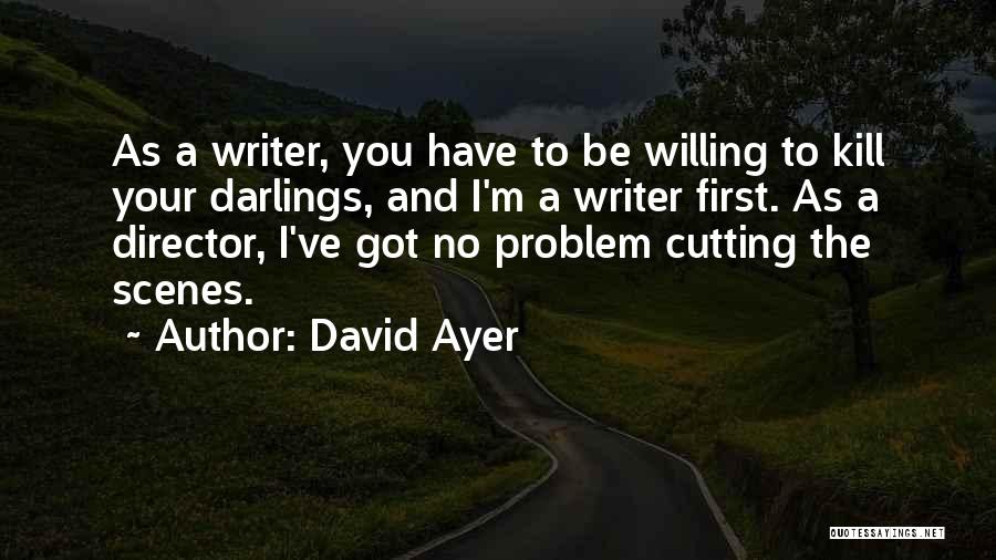 David Ayer Quotes 486953