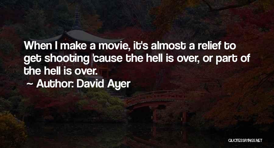 David Ayer Quotes 992139