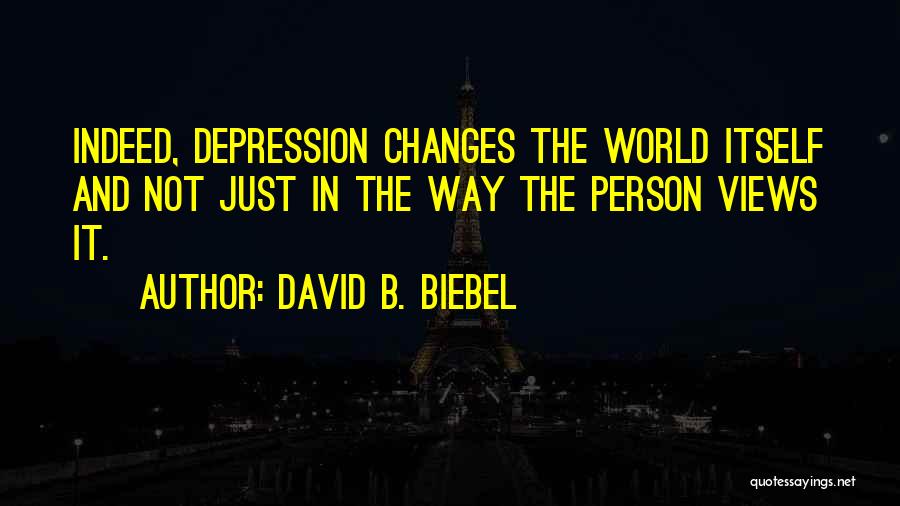 David B. Biebel Quotes 2260762