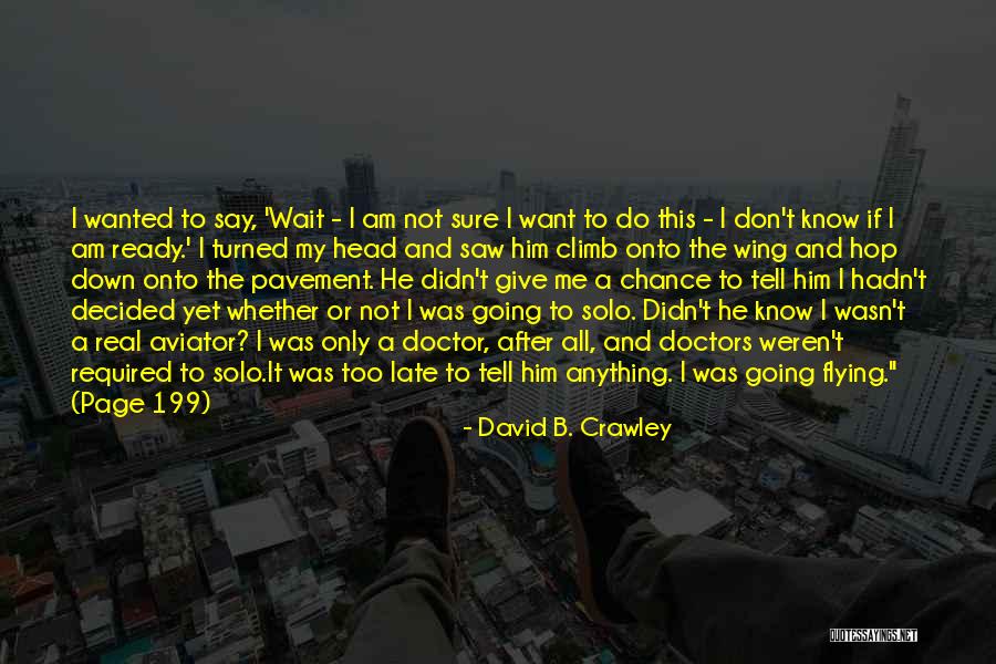 David B. Crawley Quotes 627465