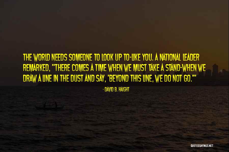 David B. Haight Quotes 1838709 David B. Haight Quotes 1838709