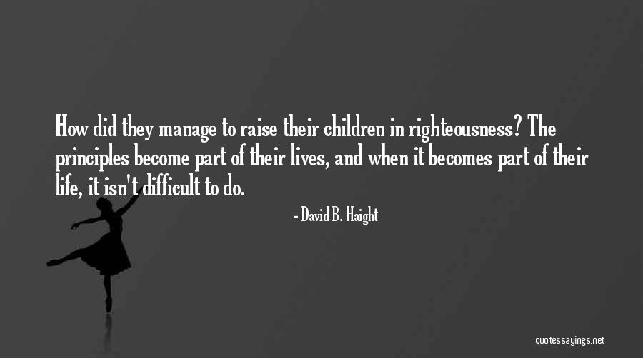 David B. Haight Quotes 1887426