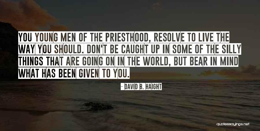 David B. Haight Quotes 418202