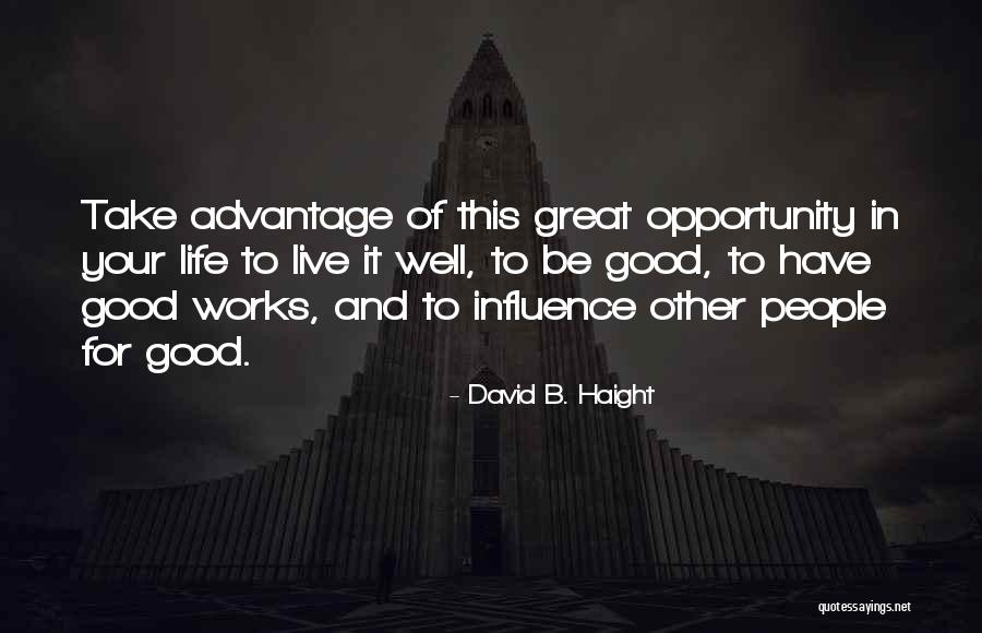David B. Haight Quotes 453960 David B. Haight Quotes 453960