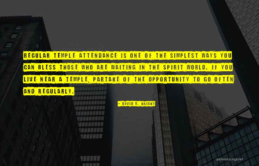 David B. Haight Quotes 619993 David B. Haight Quotes 619993