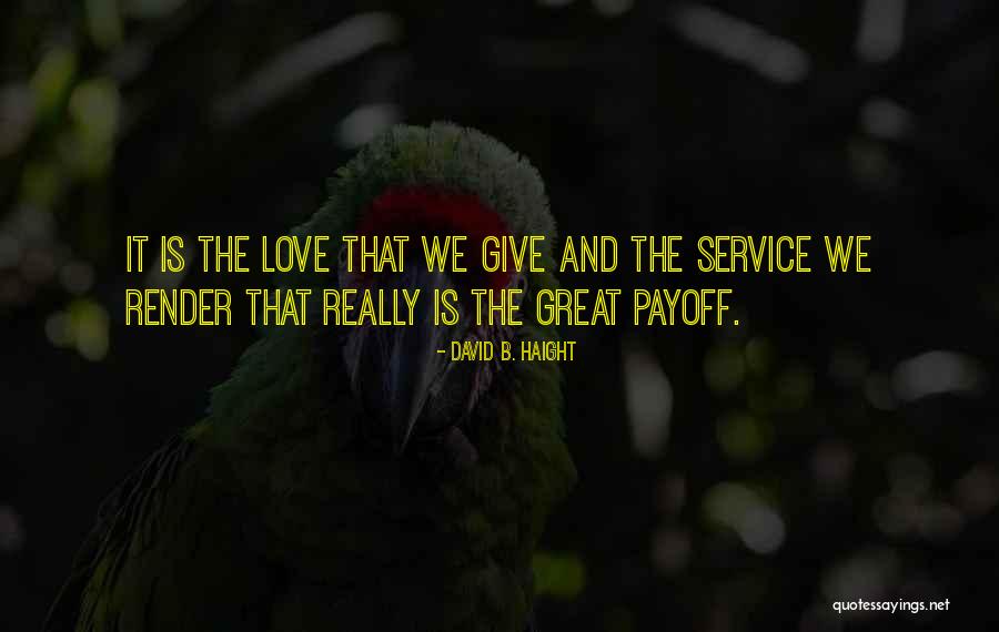 David B. Haight Quotes 669479 David B. Haight Quotes 669479