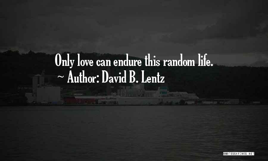 David B. Lentz Quotes 1010695