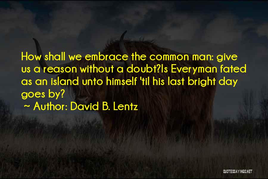 David B. Lentz Quotes 1024854