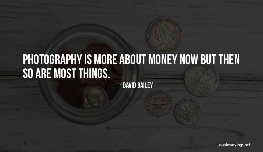 David Bailey Quotes 129156