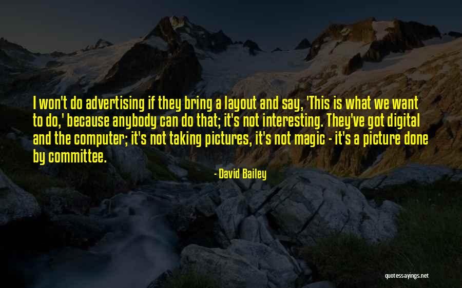 David Bailey Quotes 1500511