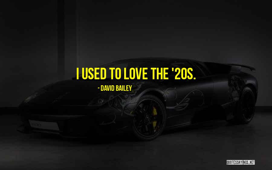 David Bailey Quotes 406623