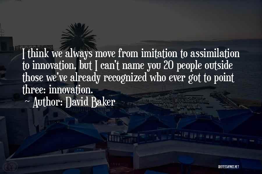 David Baker Quotes 860993