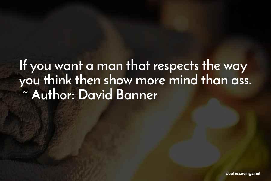 David Banner Quotes 583893