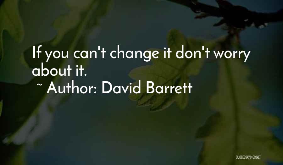 David Barrett Quotes 1564969