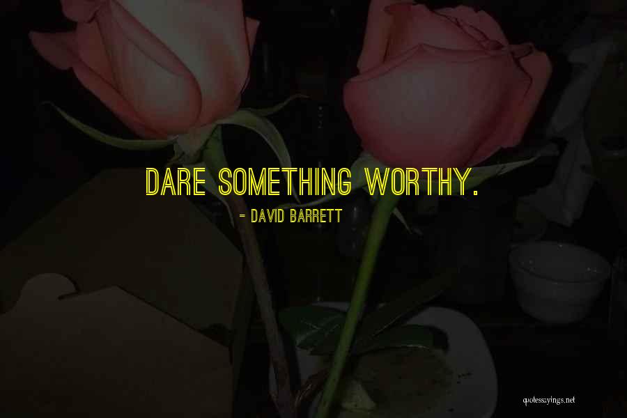 David Barrett Quotes 989724 David Barrett Quotes 989724