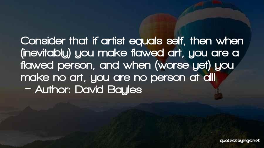 David Bayles Quotes 1962837