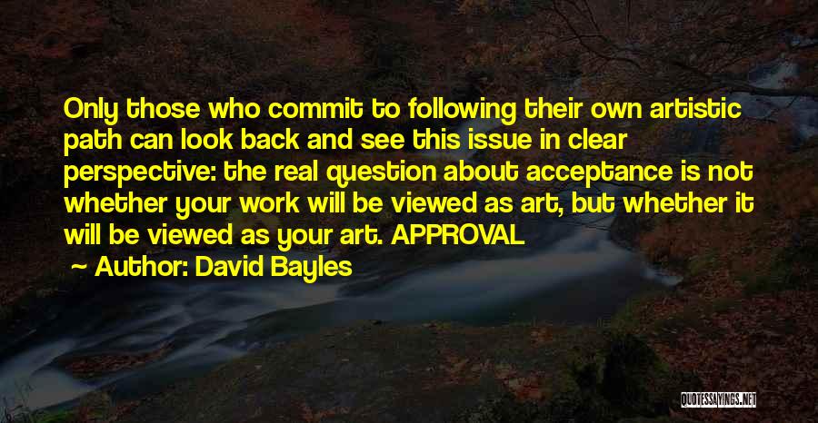 David Bayles Quotes 2070428