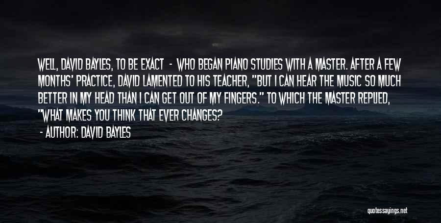 David Bayles Quotes 363089