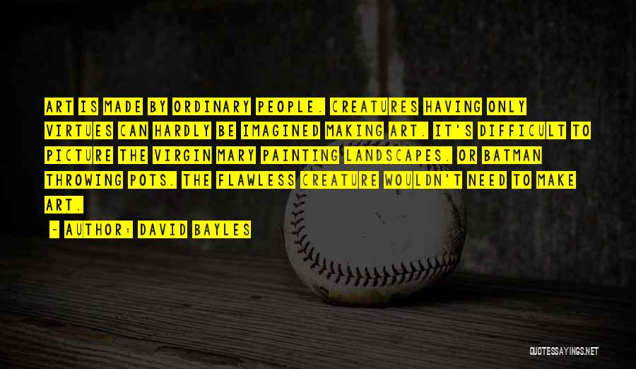 David Bayles Quotes 457400