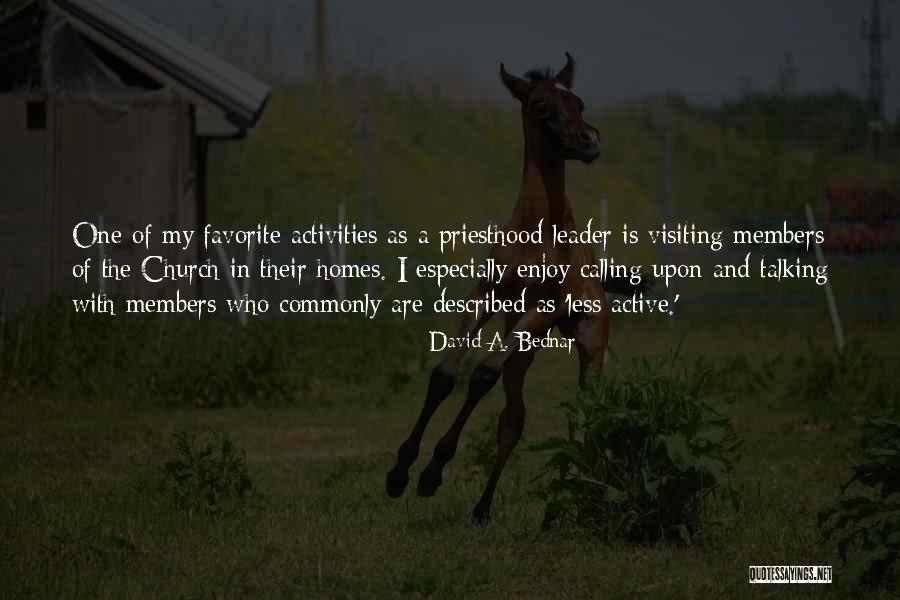 David Bednar Quotes By David A. Bednar David Bednar Quotes By David A. Bednar