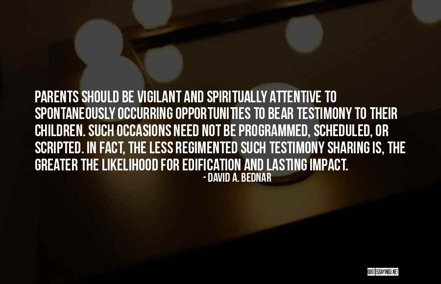 David Bednar Quotes By David A. Bednar David Bednar Quotes By David A. Bednar