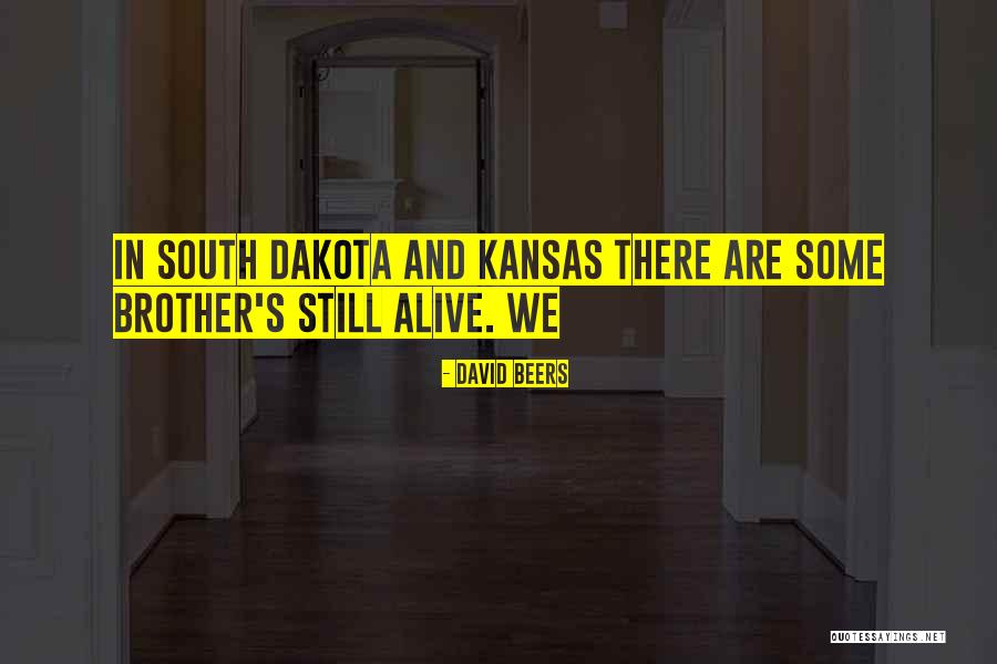 David Beers Quotes 747135 David Beers Quotes 747135