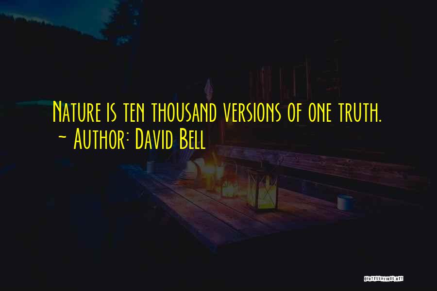 David Bell Quotes 1076789