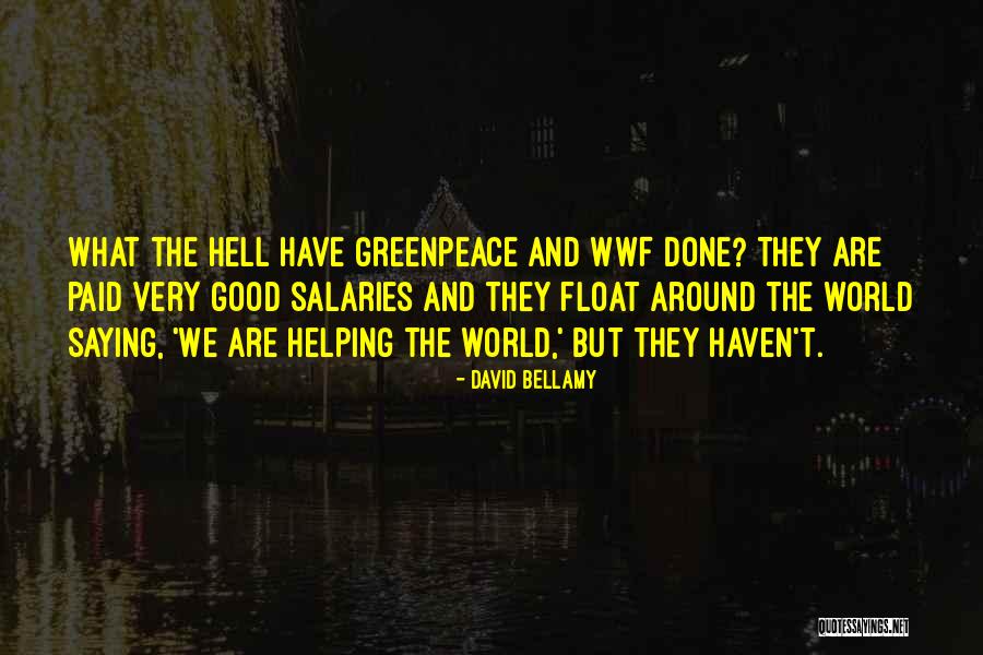 David Bellamy Quotes 444184 David Bellamy Quotes 444184