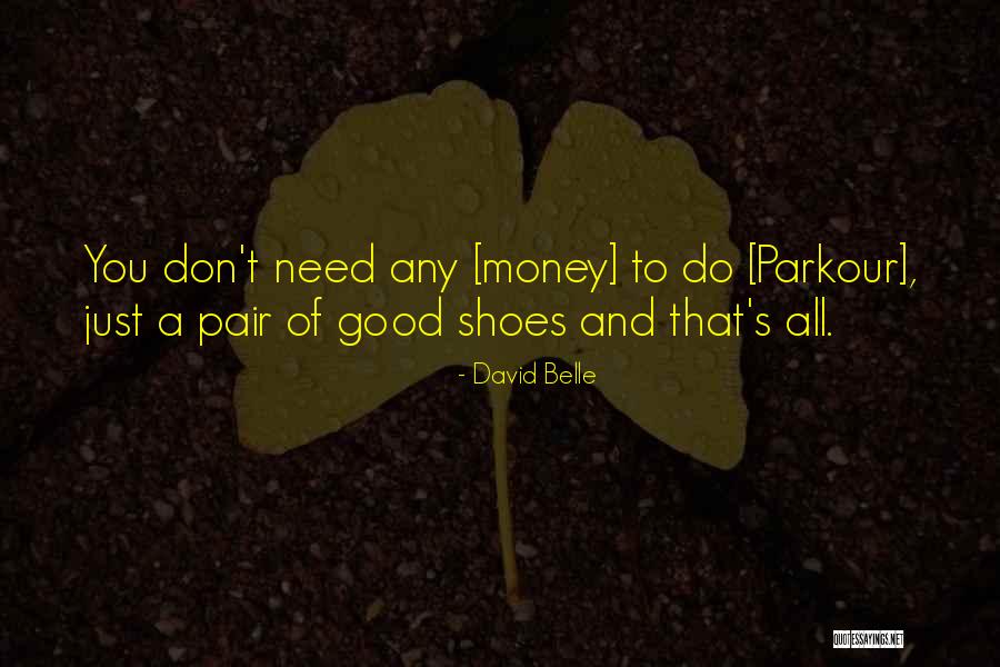 David Belle Quotes 1014490 David Belle Quotes 1014490