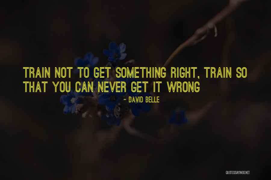 David Belle Quotes 1099810 David Belle Quotes 1099810