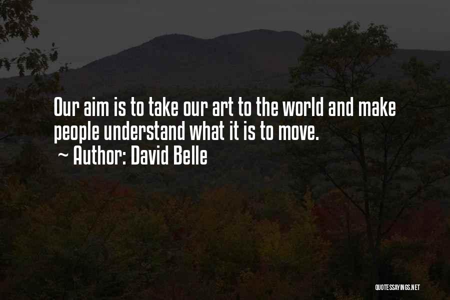 David Belle Quotes 114677