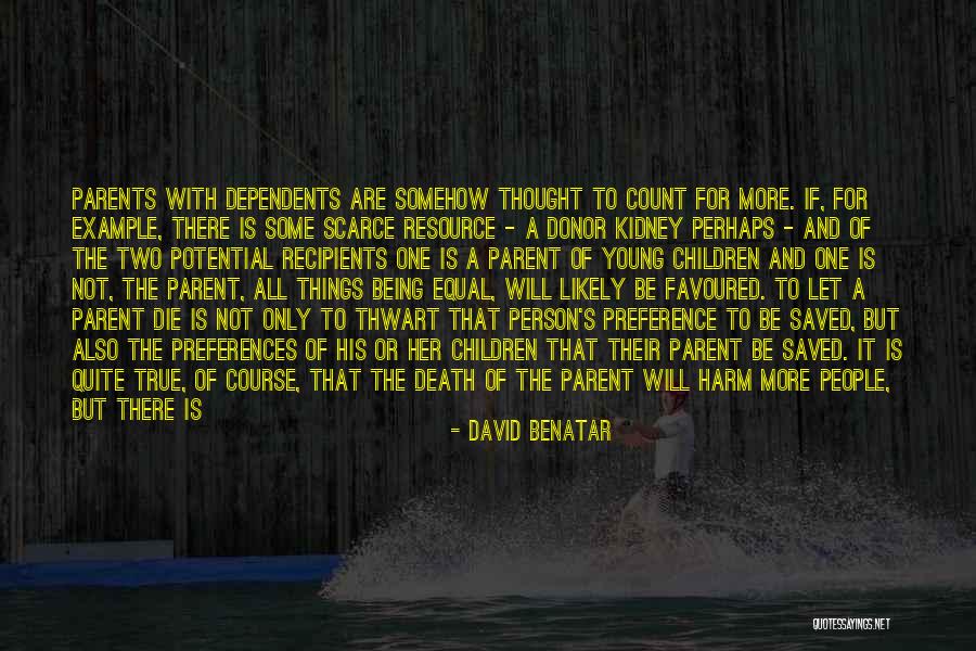 David Benatar Quotes 1172360 David Benatar Quotes 1172360