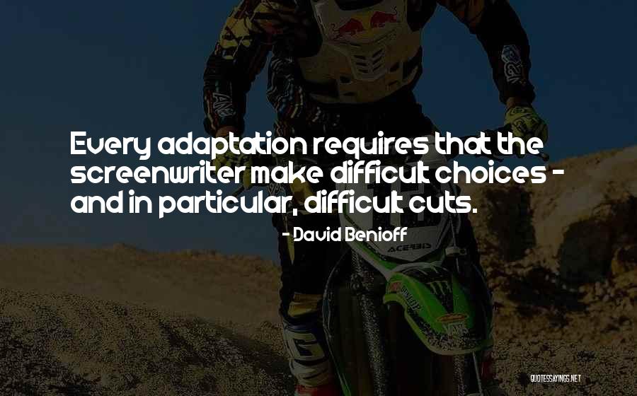 David Benioff Quotes 1140191 David Benioff Quotes 1140191