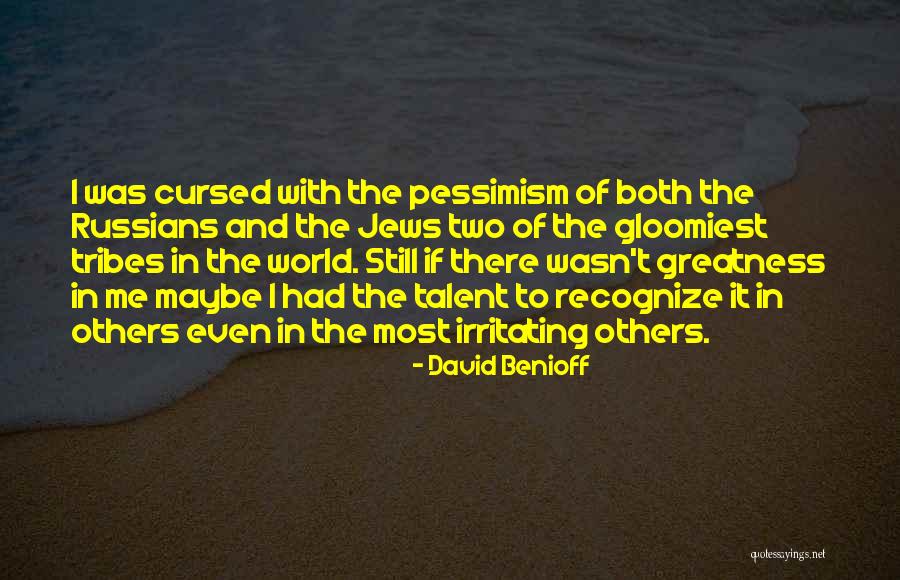 David Benioff Quotes 1185386 David Benioff Quotes 1185386