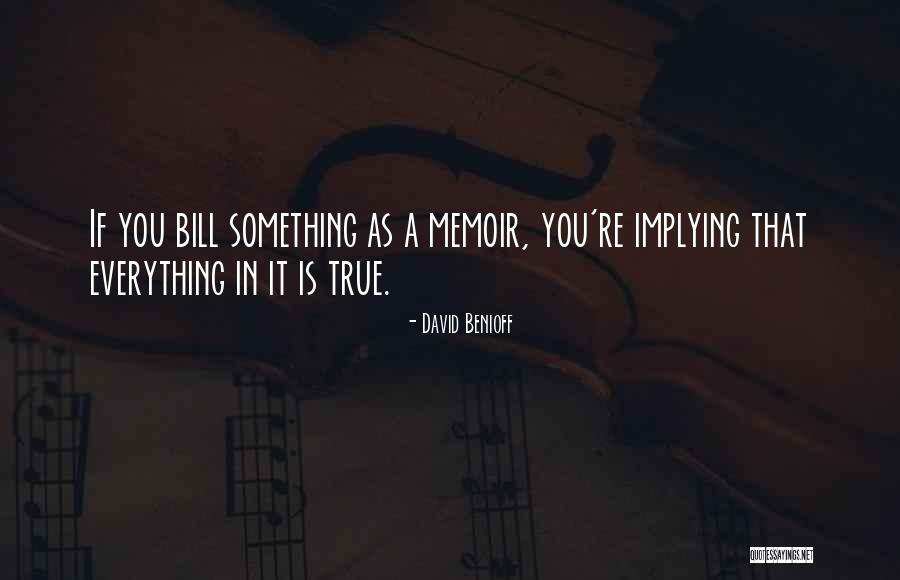 David Benioff Quotes 1518467 David Benioff Quotes 1518467